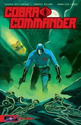 Cobra Commander Volume 1: Determined to Rule the World - Williamson, Joshua