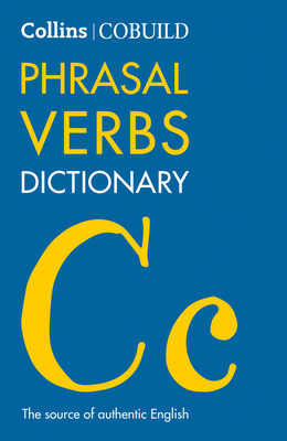 Cobuild Phrasal Verbs Dictionary - Collins Uk