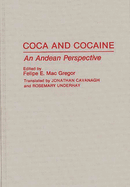 Coca and Cocaine: An Andean Perspective