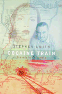 Cocaine Train: Tracing My Bloodline Through Colombia