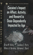 Cocaine's Impact on Affect, Activity & Reward is Dose-Dependently Impacted by Age