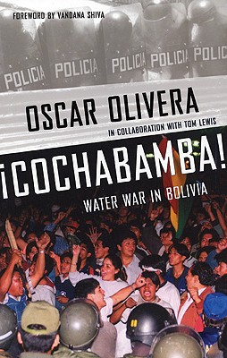 Cochabamba!: Water Rebellion in Bolivia - Olivera, Oscar, and Lewis, Tom