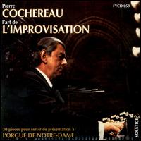 Cochereau: The Art of the Improvisation - Pierre Cochereau (organ)