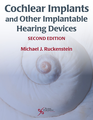Cochlear Implants and Other Implantable Hearing Devices - Ruckenstein, Michael J. (Editor)