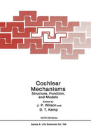 Cochlear Mechanisms: Structure, Function, and Models