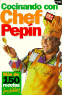 Cocinando Con Chef Pepin