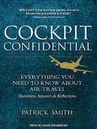 Cockpit Confidential: Everything You Need to Know about Air Travel
