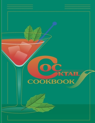 Cocktail Cookbook: Fundamentals, Formulas, Evolutions [A Cocktail Recipe Book], A Complete Guide to Modern Drinks - Mia, Sourob, MD