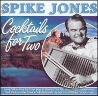 Cocktails for Two [2005] - Spike Jones