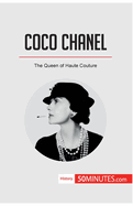 Coco Chanel: The Queen of Haute Couture