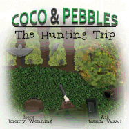 Coco & Pebbles: The Hunting Trip