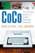 CoCo: The Colorful History of Tandy's Underdog Computer