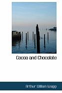 Cocoa and Chocolate - Knapp, Arthur William