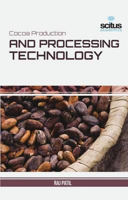 Cocoa Production and Processing Technology - Patil, Raj