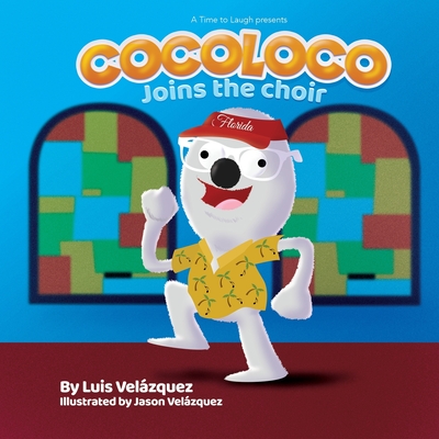 Cocoloco Joins The Choir - Velazquez, Luis