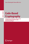 Code-Based Cryptography: 10th International Workshop, CBCrypto 2022, Trondheim, Norway, May 29-30, 2022, Revised Selected Papers