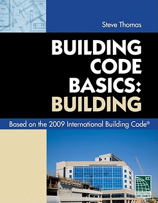 Code Basics Series: 2009 International Building Code - International Code Council