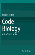 Code Biology: A New Science of Life