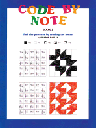 Code by Note, Bk 2: Find the Patterns by Reading the Notes