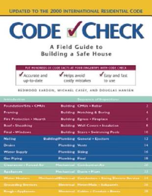 Code Check: A Field Guide to Building a Safe House - Kardon, Redwood, and Hansen, Douglas