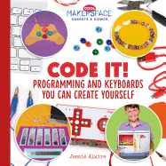 Code It! Programming and Keyboards You Can Create Yourself
