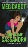 Code Name Cassandra - Cabot, Meg