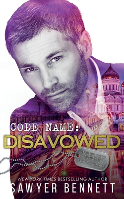 Code Name: Disavowed - Bennett, Sawyer