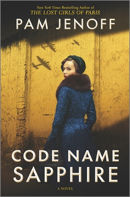 Code Name Sapphire: A World War 2 Novel - Jenoff, Pam