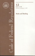Code of Federal Regulations, Title 12, Banks and Banking, PT. 1-199, Revised as of January 2016