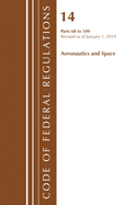 Code of Federal Regulations, Title 14 Aeronautics and Space 60-109, Revised as of January 1, 2019