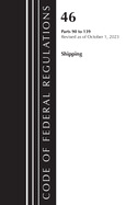 Code of Federal Regulations, Title 46 Shipping 90-139, Revised as of October 1, 2022