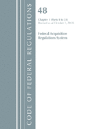 Code of Federal Regulations, Title 48 Federal Acquisition Regulations System Chapter 1 (1-51), Revised as of October 1, 2018