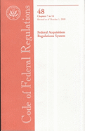 Code of Federal Regulations, Title 48, Federal Acquisition Regulations System, Chapter 7-14, Revised as of October 1, 2008