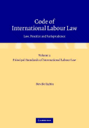 Code of International Labour Law: Volume 2, Principal Standards of International Labour Law: Law, Practice and Jurisprudence - Rubin, Neville (Editor), and Kalula, Evance (Editor), and Hepple, Bob (Editor)