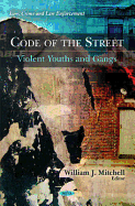 Code of the Street: Violent Youths & Gangs