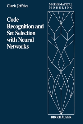 Code Recognition and Set Selection with Neural Networks - Jeffries, C
