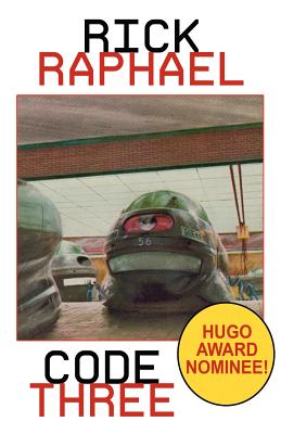 Code Three (Hugo Award Nominee) - Raphael, Rick