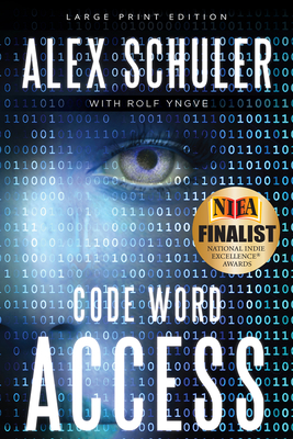 Code Word Access: Volume 1 - Schuler, Alex, and Yngve, Rolf