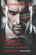 Codename Annalie: Shadows of Betrayal The Helsinki Vendetta
