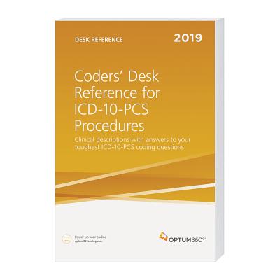 Coders' Desk Reference for Procedures (ICD-10-Pcs) 2019 - Optum 360