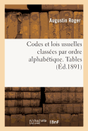 Codes Et Lois Usuelles Class?es Par Ordre Alphab?tique. Tables