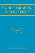 Codes, Graphs, and Systems: A Celebration of the Life and Career of G. David Forney, Jr. on the Occasion of His Sixtieth Birthday
