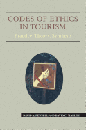 Codes of Ethics in Tourism PB: Practice, Theory, Synthesis