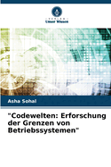 "Codewelten: Erforschung der Grenzen von Betriebssystemen"