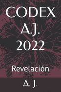 Codex A.J. 2022: Revelaci?n