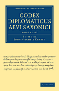 Codex Diplomaticus Aevi Saxonici 6 Volume Set - Kemble, John Mitchell (Editor)