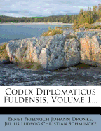 Codex Diplomaticus Fuldensis, Volume 1...