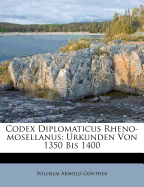 Codex Diplomaticus Rheno-Mosellanus: Urkunden Von 1350 Bis 1400