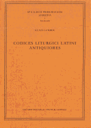 Codices Liturgici Latini Antiquiores