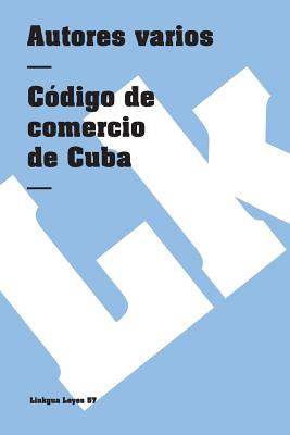 Codigo de Comercio de Cuba - Linkgua